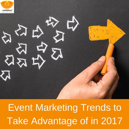 Event Marketing Trends to Take Advantage of in 2017 | Exhibitus